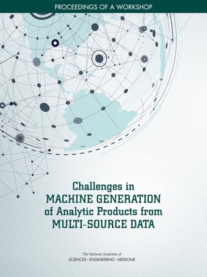 cover image of Challenges in Machine Generation of Analytic Products from Multi-Source Data
